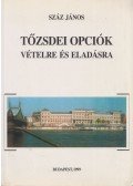 Száz János - Tőzsdei opciók vételre és eladásra (dedikált)