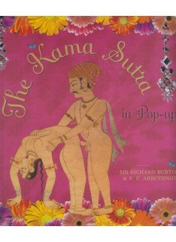 Richard Burton, F.F. Arbuthnot - The Kama Sutra in Pop-up Richard Burton, F.F. Arbuthnot - The Kama Sutra in Pop-up, London 2003 antikvár könyv