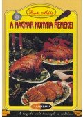 Barta Miklós - A magyar konyha remekei