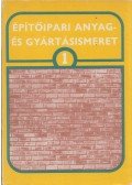 Máté György,Hatfaludy Bálint - Építőipari anyag- és gyártásismeret 1.