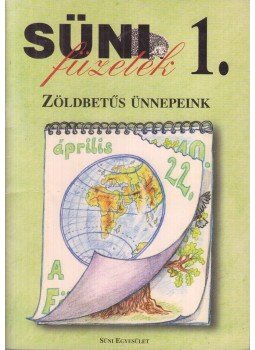 Czippán Katalin, Halász Antal, Kovács Zsolt, Mirtse Áron, Labancz Györgyi - Zöldbetűs ünnepeink Czippán Katalin, Halász Antal, Kovács Zsolt, Mirtse Áron, Labancz Györgyi - Zöldbetűs ünnepeink, Budapest 1998 antikvár könyv