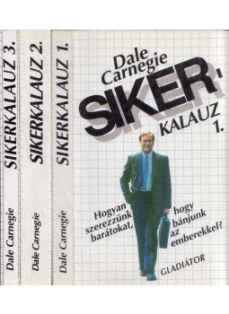 Dale Carnegie - Sikerkalauz 1-3. Dale Carnegie - Sikerkalauz 1-3., Budapest 1999 antikvár könyv