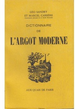 Géo Sandry, Marcel Carriere - Dictionnaire de l'argot moderne, Paris 1957 antikvár könyv