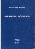 Barakonyi Károly - Stratégiai döntések