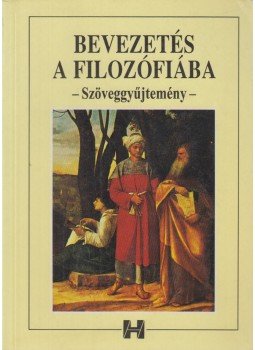 Steiger Kornél - Bevezetés a filozófiába Steiger Kornél - Bevezetés a filozófiába, Budapest 1999 antikvár könyv