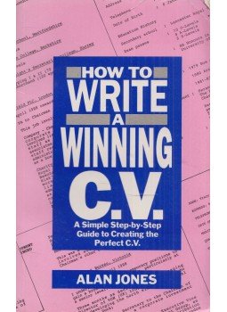 Alan Jones - How To Write A Winning C. V. Alan Jones - How To Write A Winning C. V., London 1990 antikvár könyv