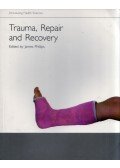 James Phillips - Trauma, Repair and Recovery