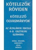 Vadai István - Kötelezők röviden - Kötelező olvasmányok az általános iskola 4-8. osztályai számára