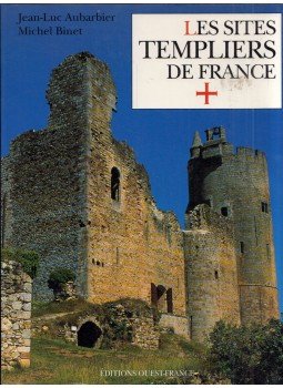 Jean-Luc Aubarbier, Michel Binet - Les sites templiers de France, Rennes 1997 antikvár könyv
