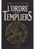 John Charpentier - L'ordre des templiers