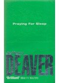 Jeffery Deaver - Praying for Sleep
