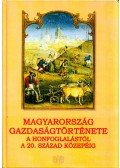 Honvári János - Magyarország gazdaságtörténete a honfoglalástól a 20. század közepéig