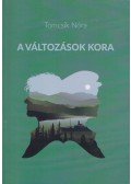 Tomcsik Nóra - A változások kora