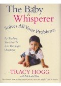 Tracy Hogg  - The Baby Whisperer Solves All Your Problems