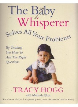 Tracy Hogg - The Baby Whisperer Solves All Your Problems Tracy Hogg - The Baby Whisperer Solves All Your Problems, London 2005 antikvár könyv