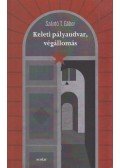Szántó T. Gábor - Keleti pályaudvar, végállomás