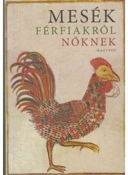 Boldizsár Ildikó - Mesék férfiakról nőknek, Budapest 2008 antikvár könyv