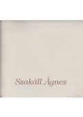 Szakáll Ágnes (szerk.),Szücs György,Krasznahorkai Géza - Szakáll Ágnes