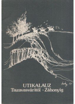 Németh Péter - Útikalauz Tiszavasváritól-Záhonyig Németh Péter - Útikalauz Tiszavasváritól-Záhonyig, Nyíregyháza 1987 antikvár könyv