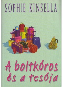 Sophie Kinsella - A boltkóros és a tesója Sophie Kinsella - A boltkóros és a tesója, Budapest 2004 antikvár könyv
