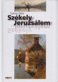 Szávai Géza - Székely Jeruzsálem
