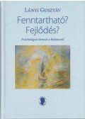 Lányi Gusztáv - Fenntartható? Fejlődés?