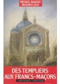 Michael Baignet,Richard Leigh - Des Templiers aux francs-macons