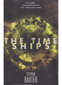 Stephen Baxter - The Time Ships Stephen Baxter - The Time Ships, London 2016 antikvár könyv