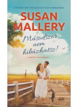 Susan Mallery - Másodszor nem hibázhatsz! Susan Mallery - Másodszor nem hibázhatsz!, Budapest 2021 antikvár könyv
