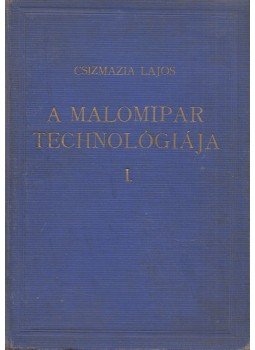 Csizmazia Lajos - A malomipar technológiája I. kötet,  0 antikvár könyv