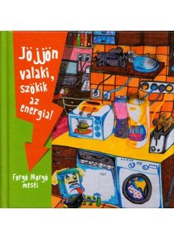 Kovács László - Jöjjön valaki, szökik az energia! Kovács László - Jöjjön valaki, szökik az energia!, 2012 antikvár könyv