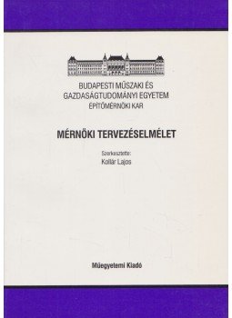 Dr. Kollár Lajos - Mérnöki tervezéselmélet Dr. Kollár Lajos - Mérnöki tervezéselmélet, Budapest 2001 antikvár könyv