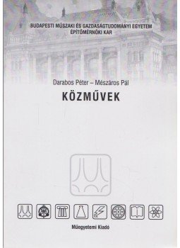 Darabos Péter, Mészáros Pál - Közművek Darabos Péter, Mészáros Pál - Közművek, Budapest 2006 antikvár könyv