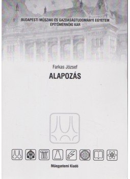 Farkas József dr. - Alapozás Farkas József dr. - Alapozás, Budapest 2006 antikvár könyv