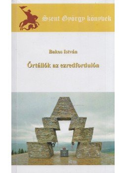 Bakos István - Őrtállók az ezredfordulón (dedikált) Bakos István - Őrtállók az ezredfordulón (dedikált), 2014 antikvár könyv