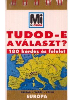 Lévai Júlia (szerk.) - Tudod-e a választ? - Európa Lévai Júlia (szerk.) - Tudod-e a választ? - Európa, Budapest 2003 antikvár könyv