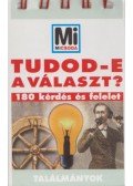 Lévai Júlia (szerk.) - Tudod-e a választ? - Találmányok