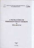 Borhidi Gábor,Hartai Ferenc - A munkavédelmi érdekképviselet szerepe és feladatai