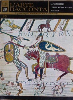 Simone Bertrand - La tappezzeria della regina Matilde a Bayeux, Milánó 1965 antikvár könyv