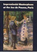 Michel Laclotte,Edward Lucie-Smith - Impressionist Masterpieces at the Jeu de Paume, Paris