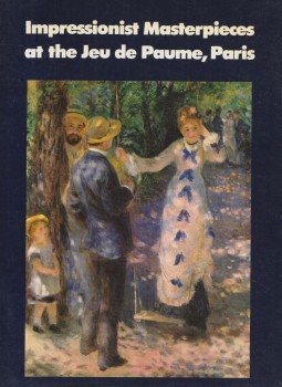 Michel Laclotte, Edward Lucie-Smith - Impressionist Masterpieces at the Jeu de Paume, Paris Michel Laclotte, Edward Lucie-Smith - Impressionist Masterpieces at the Jeu de Paume, Paris, London 1984 antikvár könyv