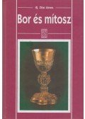 Zilai János - Bor és mítosz (dedikált)