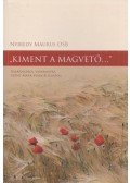 Nyiredi Maurus - "Kiment a magvető"