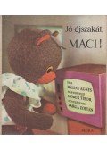 Bálint Ágnes - Jó éjszakát, Maci!