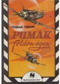Tobak Tibor - Pumák Földön-égen (dedikált)