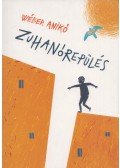 Wéber Anikó - Zuhanórepülés (dedikált)