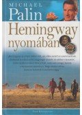 Michael Palin - Hemingway nyomában