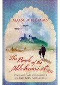 Adam Williams - The Book of the Alchemist