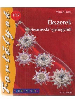 Vincze Eszter - Ékszerek Swarovski-gyöngyből Vincze Eszter - Ékszerek Swarovski-gyöngyből, Budapest 2010 antikvár könyv
