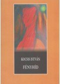 Kocsis István - Fényhíd (Dedikált)